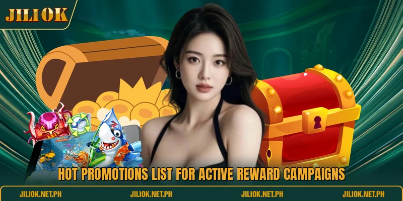 Hot Promotions List For Active Reward Campaigns